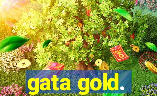 gata gold.